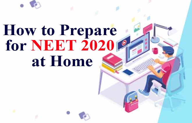 How-to-Prepare-for-NEET-2020-at-Home