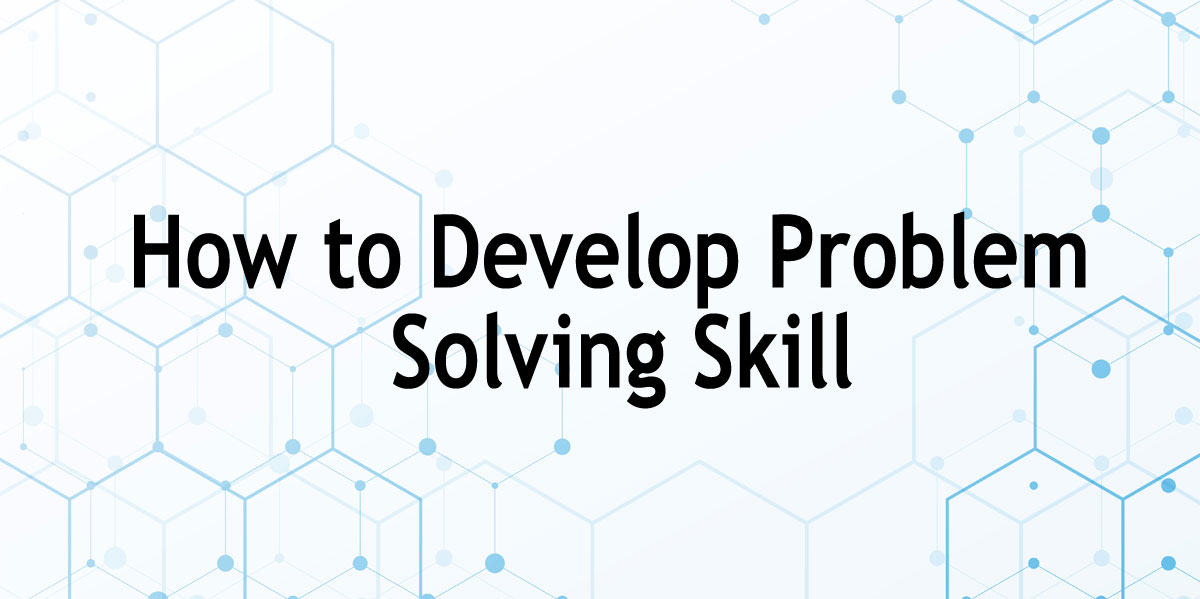 Develop-Problem-Solving-Skill