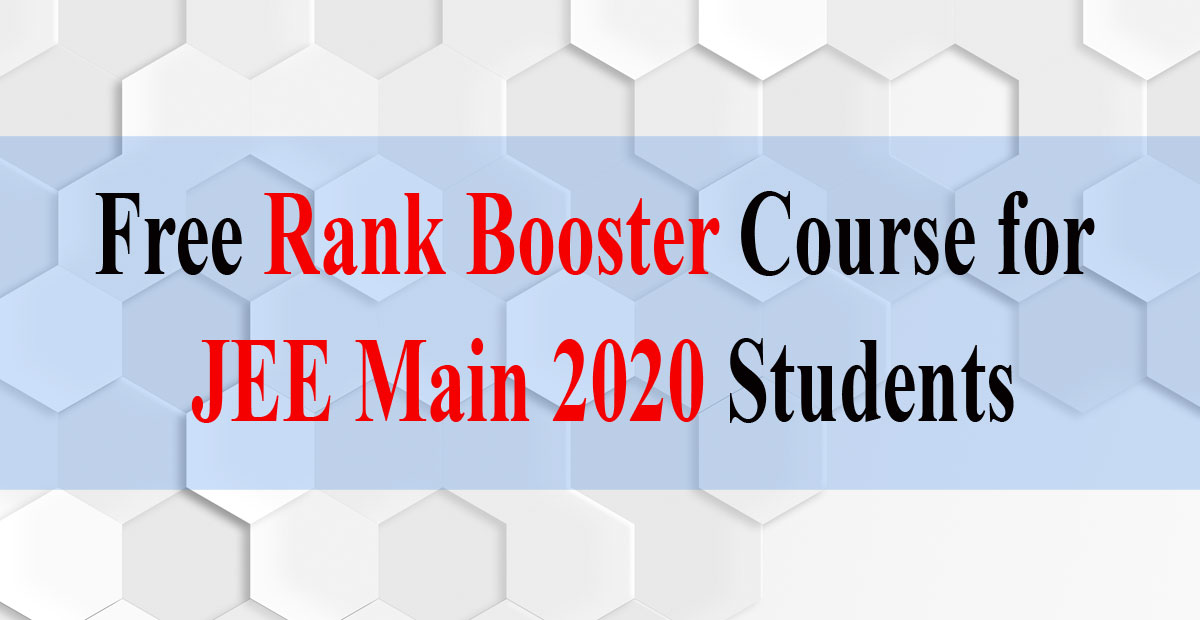 Free-Rank-Booster-Course-for-JEE-Main-2020-Students