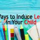 The-Ways-to-Induce-Learning-in-Your-Child