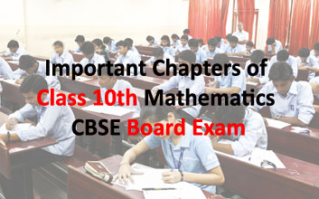 Important Chapters of Class 10th Mathematics CBSE