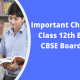 Important Chapters of Class 12th Biology CBSE Board Exam