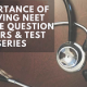 Importance of Solving NEET Sample Question Papers and test series
