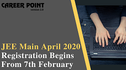 JEE Main April 2020 Registration Begins From 7th February
