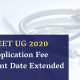 NEET UG 2020 Application Fee Payment Date Extended