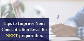 Tips to Improve Your Concentration Level for NEET preparation