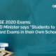 CBSE 2020 exams HRD minister says students to take their board exams: in their own schools