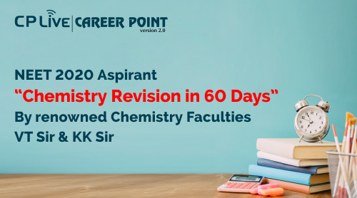 CHEMISTRY REVISION IN 60 DAYS FOR NEET 2020