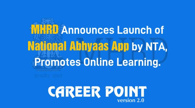Union HRD Minister promotes online learning, announces the launch of National Abhyaas App by NTA