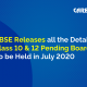 CBSE Releases all the Details of Class 10 and 12 pending Board Exams to be held in July 2020