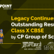 Legacy continues...Outstanding results of class X CBSE by CP Group of schools.