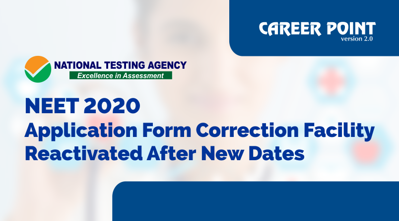 NEET 2020 application form correction facility re-activated after new dates