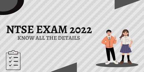 NTSE Exam 2022- Know All the Details