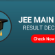 JEE Main 2022 Session 1 Result Declared