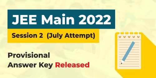 JEE Main 2022 Session-2 (July Attempt) Provisional answer key released