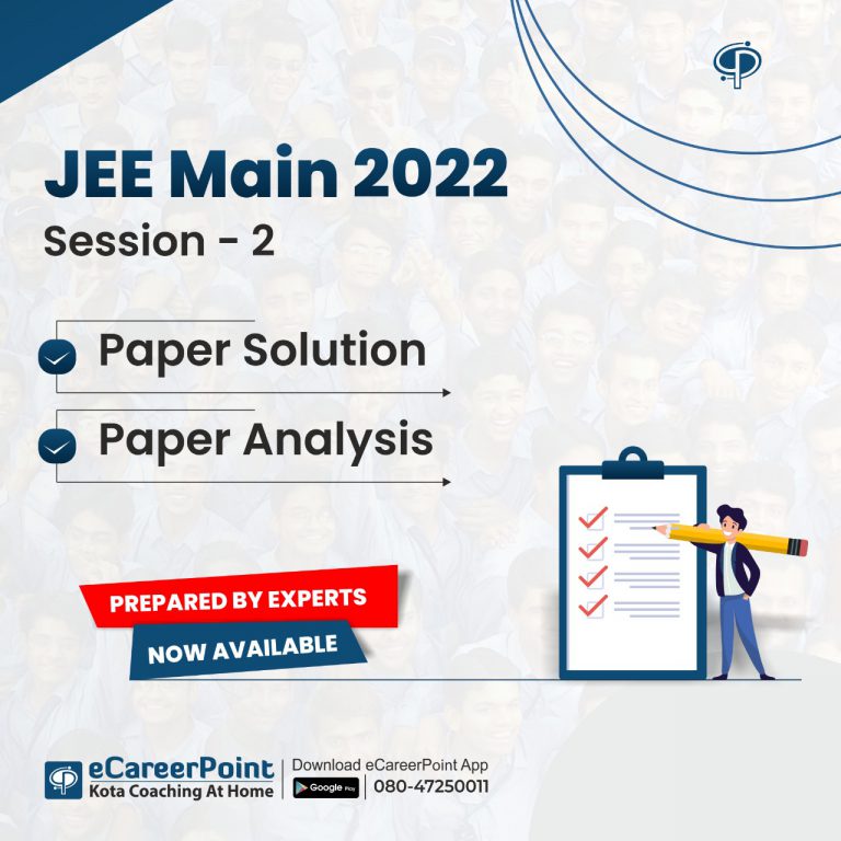 JEE Main 2022 Session-2 (July attempt) Paper Solutions and Analysis