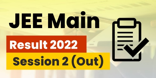 JEE Main Result 2022 Session 2 (Out)