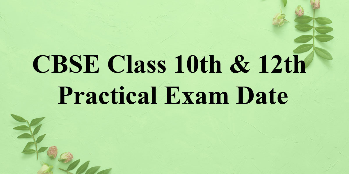 CBSE Class 10th and 12th Practical Exam 2020 Date