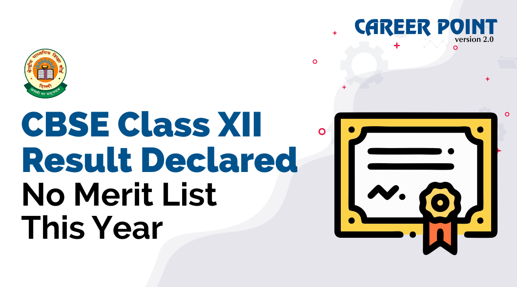 CBSE Class 12 Board Results Declared_ No Merit List This Year
