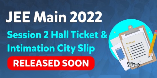 JEE Main 2022 Session 2 Hall Ticket