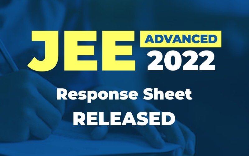 JEE Advanced 2022 Response sheet released