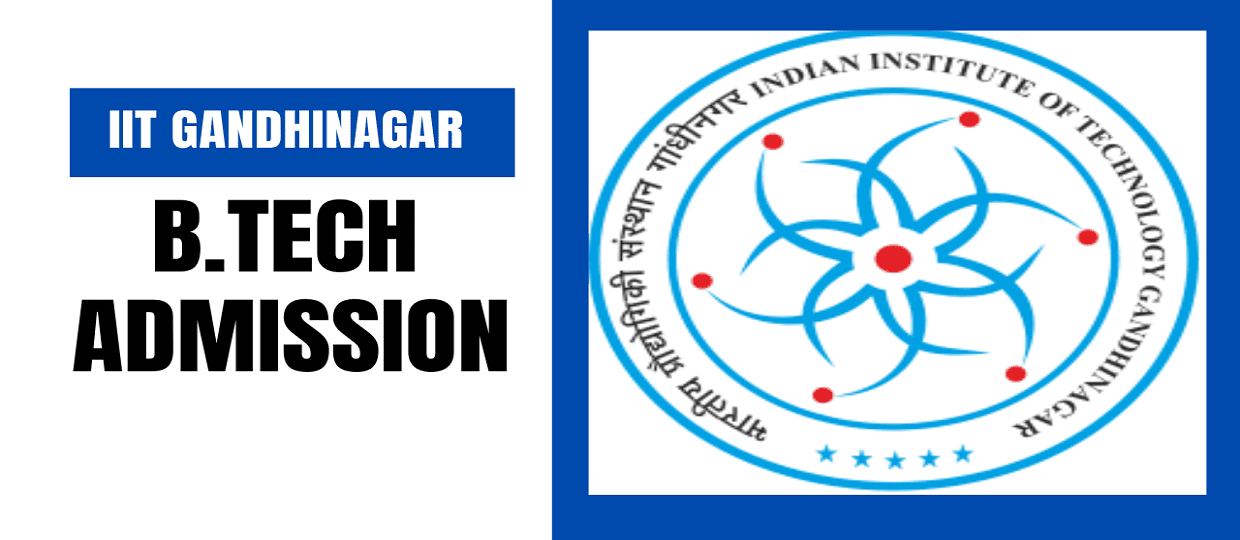 IIT Gandhinagar B.Tech Admission 2025