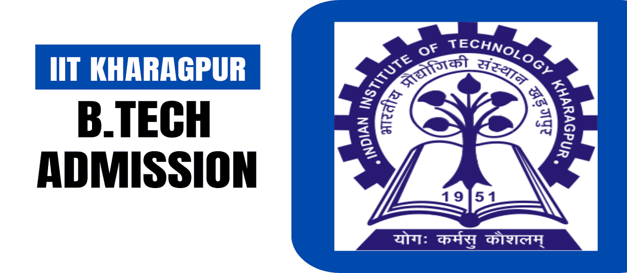 IIT Kharagpur B tech Admission 2025