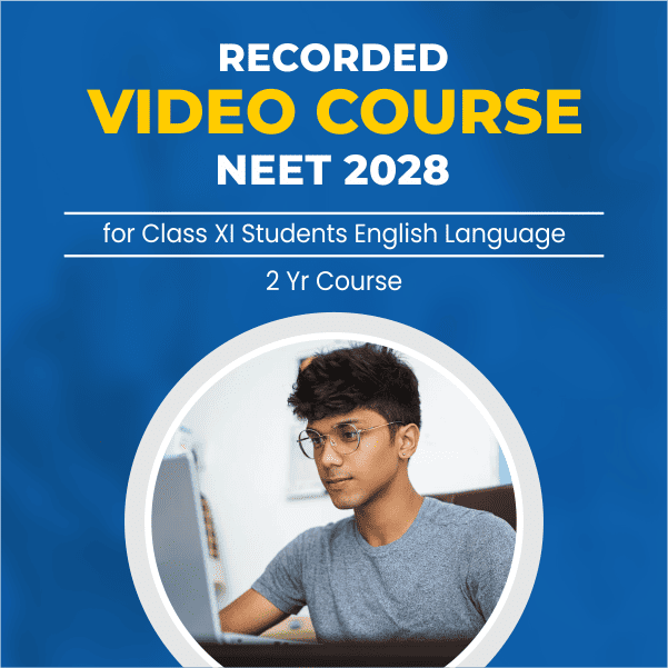 Recorded Video Lecture Course for NEET 2028 (Hybrid Self Study Course-English)
